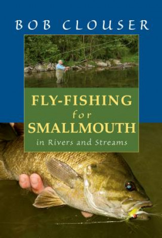 Carte Fly-Fishing for Smallmouth Bob Clouser