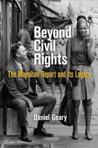 Könyv Beyond Civil Rights Daniel Geary