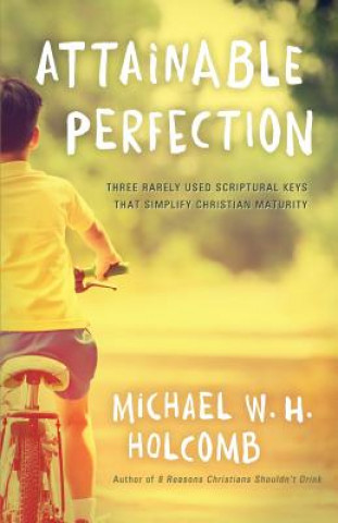 Книга Attainable Perfection MICHAEL W. HOLCOMB