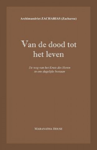 Kniha Van de dood tot het leven Archim Zacharias Zacharou