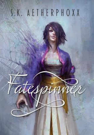 Buch Fatespinner S.K. AETHERPHOXX