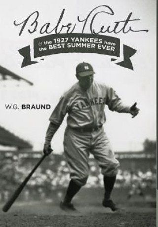 Kniha Babe Ruth W. G. BRAUND