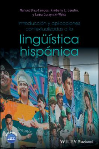 Kniha Introduccion y aplicaciones contextualizadas a la Linguistica hispanica Manuel Diaz-Campos