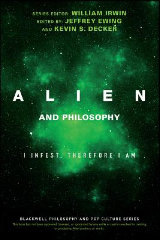 Knjiga Alien and Philosophy William Irwin