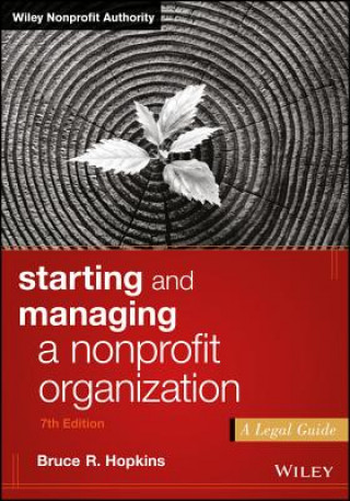 Book Starting and Managing a Nonprofit Organization,7e - A Legal Guide Bruce R. Hopkins