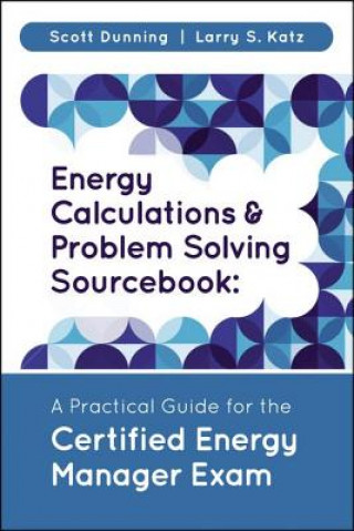 Książka Energy Calculations & Problem Solving Sourcebook Scott Dunning