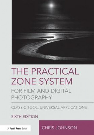 Kniha Practical Zone System for Film and Digital Photography Johnson