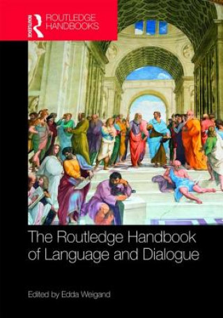 Carte Routledge Handbook of Language and Dialogue 