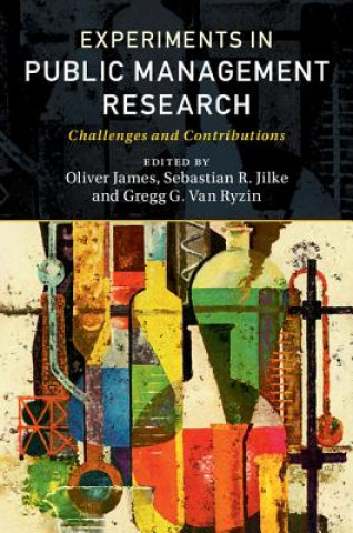 Kniha Experiments in Public Management Research EDITED BY OLIVER JAM