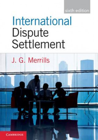 Kniha International Dispute Settlement J. G. Merrills