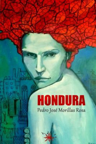 Kniha Hondura Pedro Jose Morillas Rosa