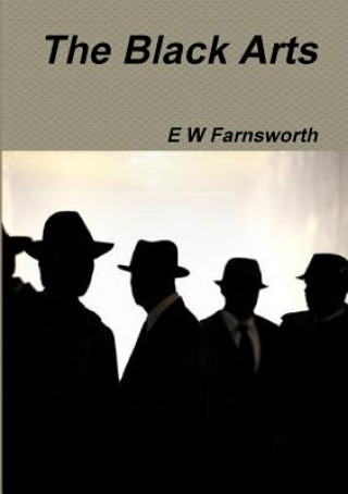 Könyv Black Arts E W Farnsworth
