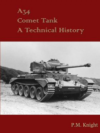 Könyv A34 Comet Tank A Technical History P.M. Knight