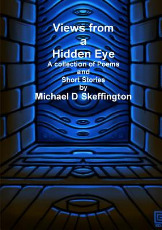 Kniha Views from a Hidden Eye Michael Skeffington