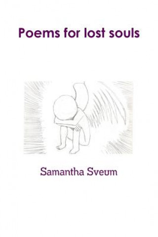 Carte Poems for Lost Souls Samantha Sveum