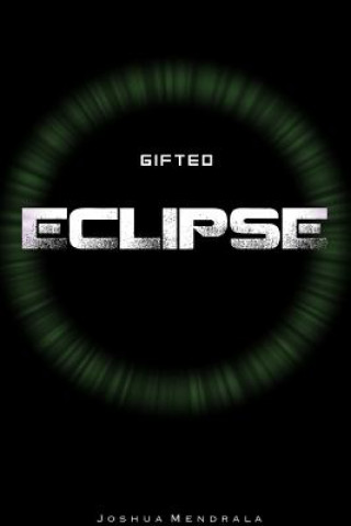 Kniha Gifted: Eclipse Joshua Mendrala