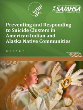 Książka Preventing and Responding to Suicide Clusters in American Indian and Alaska Native Communities U.S. Department of Health and Human Services