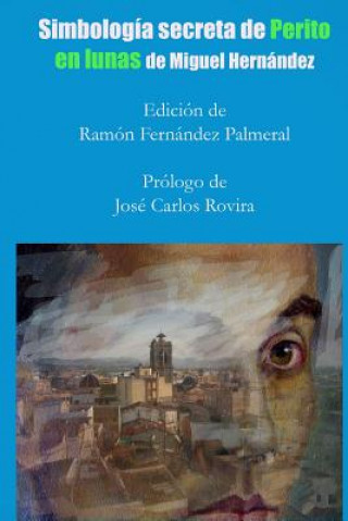 Book Simbologia Secreta De "Perito En Lunas" Ramon Fernandez Palmeral