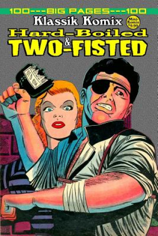 Kniha Klassik Komix: Hard-Boiled & Two-Fisted Mini Komix