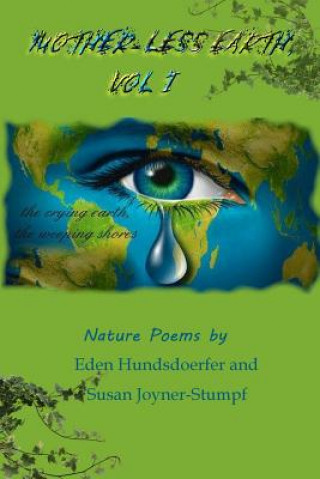 Carte Mother-Less Earth, Vol I SUSAN JOYNER-STUMPF and EDEN HUNDSDOERFER