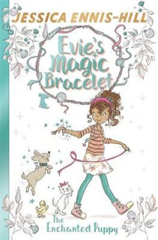 Kniha Evie's Magic Bracelet: The Enchanted Puppy Jessica Ennis-Hill