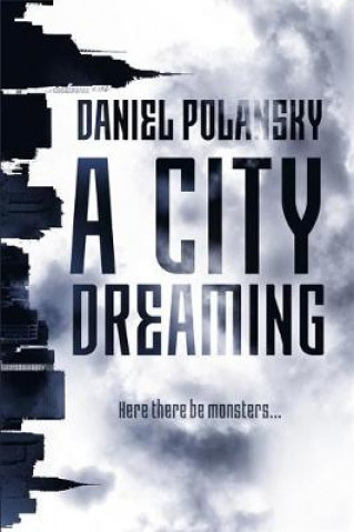 Kniha City Dreaming Daniel Polansky