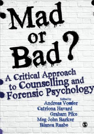 Book Mad or Bad?: A Critical Approach to Counselling and Forensic Psychology ANDREAS VOSSLER