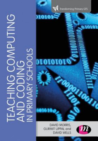 Kniha Teaching Computational Thinking and Coding in Primary Schools DAVID MORRIS