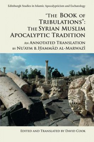 Książka 'The Book of Tribulations: the Syrian Muslim Apocalyptic Tradition' AL MARWAZI  NU