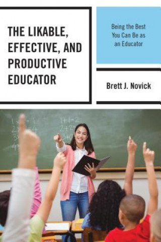 Książka Likable, Effective, and Productive Educator Brett Novick