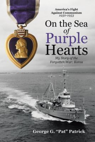 Kniha On the Sea of Purple Hearts GEORGE G. PATRICK