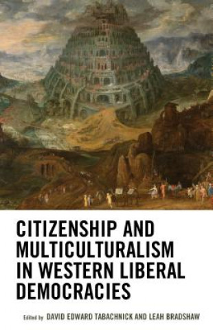 Könyv Citizenship and Multiculturalism in Western Liberal Democracies Leah Bradshaw