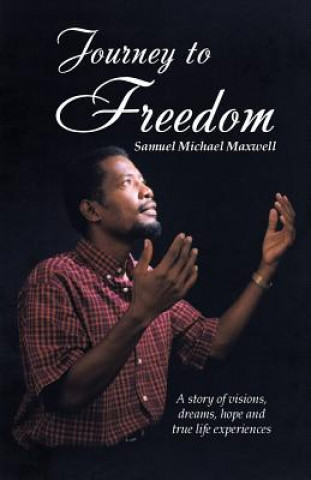Book Journey to Freedom SAMUEL MICH MAXWELL