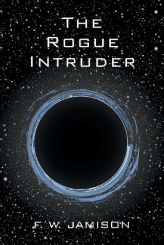 Kniha Rogue Intruder F. W. JAMISON