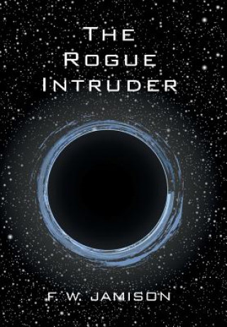 Kniha Rogue Intruder F. W. JAMISON