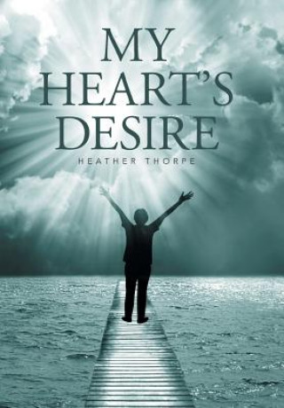 Knjiga My Heart's Desire HEATHER THORPE