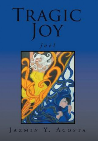Könyv Tragic Joy JAZMIN Y. ACOSTA