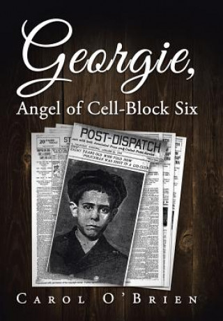 Książka Georgie, Angel of Cell-Block Six CAROL O'BRIEN