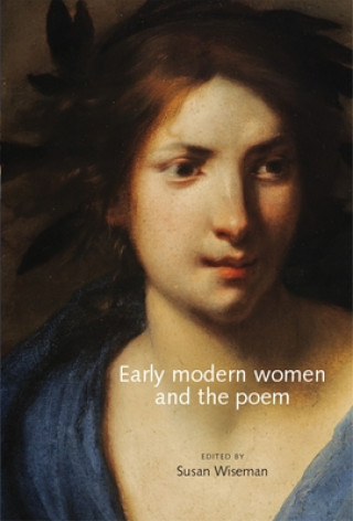 Buch Early Modern Women and the Poem Susan Wiseman