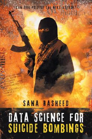 Kniha Data Science for Suicide Bombings SANA RASHEED