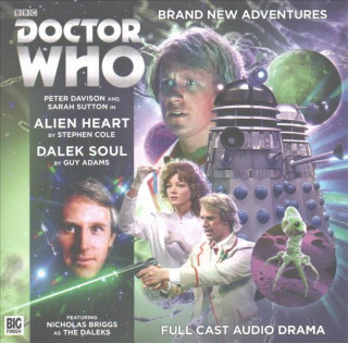 Audio Doctor Who Main Range: 224 Alien Heart & Dalek Soul Stephen Cole