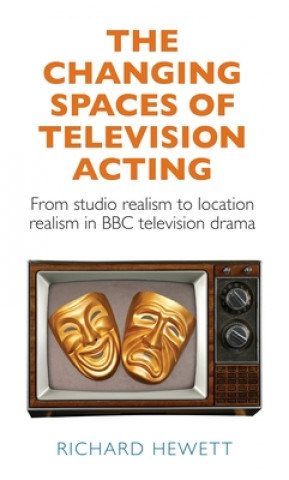 Book Changing Spaces of Television Acting Richard Hewett