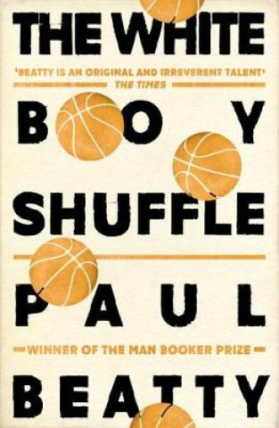 Kniha White Boy Shuffle PAUL BEATTY