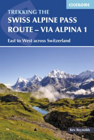 Carte Swiss Alpine Pass Route - Via Alpina Route 1 Kev Reynolds