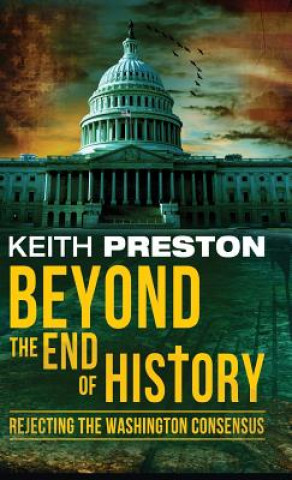 Kniha Beyond the End of History Keith Preston