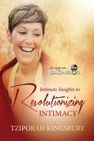 Buch Intimate Insights to Revolutionizing Intimacy TZIPORAH KINGSBURY