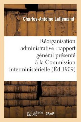 Carte Reorganisation Administrative Rapport General Presente A La Commission Interministerielle LALLEMAND-C-A