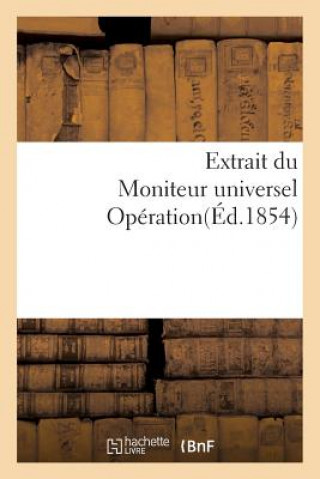 Kniha Extrait Du Moniteur Universel Operation SANS AUTEUR