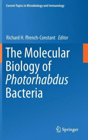 Kniha Molecular Biology of Photorhabdus Bacteria Richard H. ffrench-Constant
