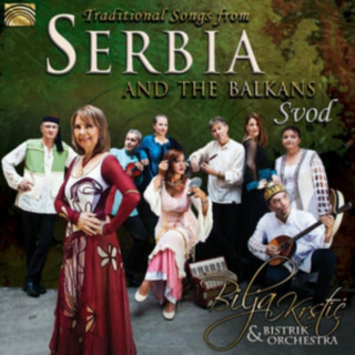 Hanganyagok Traditional Songs From Serbia And The Balkans-Svo Bilja & Bistrik Orchestra Krstic